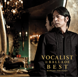 VOCALIST & BALLADE BEST<br>【First Pressing Edition B】