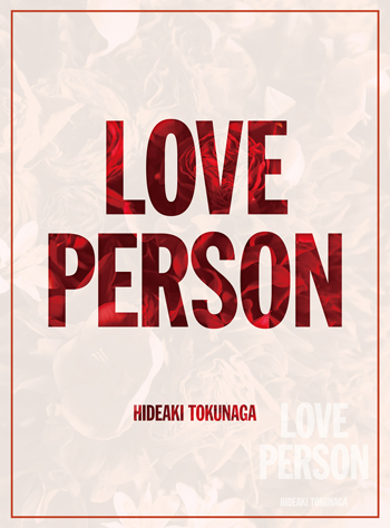 LOVE PERSON【写真集付限定盤】 | HIDEAKI TOKUNAGA Official Site