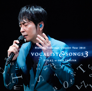 Concert Tour 2015<br>VOCALIST & SONGS 3<br>FINAL at ORIX THEATER<br>【通常盤】